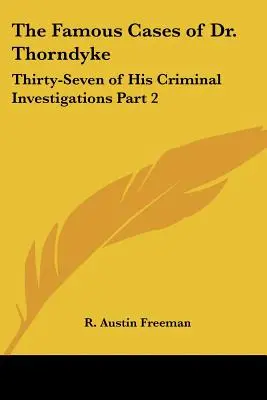 Slávne prípady doktora Thorndyka: Tridsaťsedem jeho kriminálnych vyšetrovaní 2. časť - The Famous Cases of Dr. Thorndyke: Thirty-Seven of His Criminal Investigations Part 2