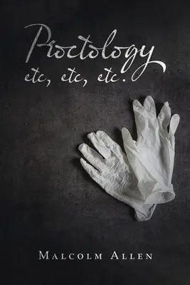 Proktológia Etc, Etc, Etc. - Proctology Etc, Etc, Etc.