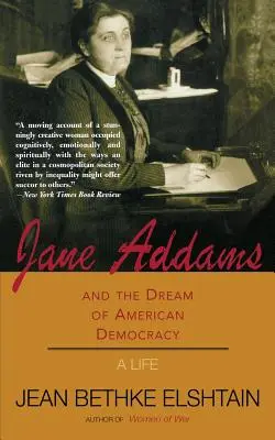 Jane Addamsová a sen o americkej demokracii - Jane Addams and the Dream of American Democracy