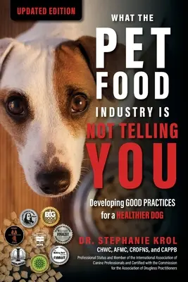 Čo vám priemysel s krmivami pre domáce zvieratá nehovorí: Vývoj správnych postupov pre zdravšieho psa - What the Pet Food Industry Is Not Telling You: Developing Good Practices for a Healthier Dog