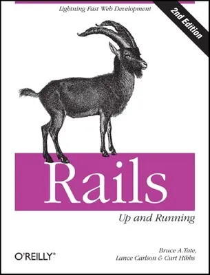 Rails: Nahor a do prevádzky: Bleskurýchly vývoj webových stránok - Rails: Up and Running: Lightning-Fast Web Development