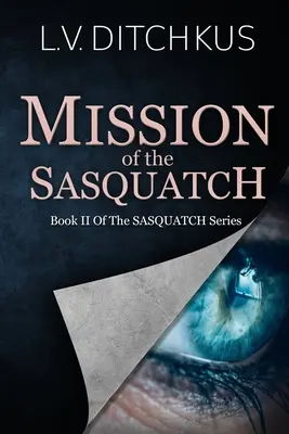 Misia snehuliaka: Kniha II zo série o snehuliakovi - Mission of the Sasquatch: Book II of The Sasquatch Series