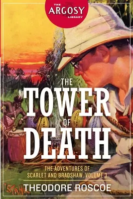 Veža smrti: Dobrodružstvá Scarletovej a Bradshawa, 3. diel - The Tower of Death: The Adventures of Scarlet and Bradshaw, Volume 3