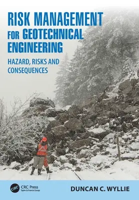 Riadenie rizík pre geotechnické inžinierstvo: Nebezpečenstvo, riziká a dôsledky - Risk Management for Geotechnical Engineering: Hazard, Risks and Consequences