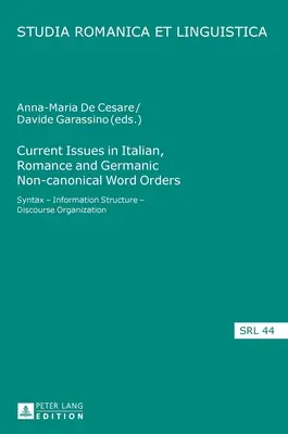 Aktuálne otázky talianskych, románskych a germánskych nekánonických slovných radov: Syntax - informačná štruktúra - organizácia diskurzu - Current Issues in Italian, Romance and Germanic Non-canonical Word Orders: Syntax - Information Structure - Discourse Organization