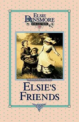Elsini priatelia vo Woodburne, kniha 13 - Elsie's Friends at Woodburn, Book 13