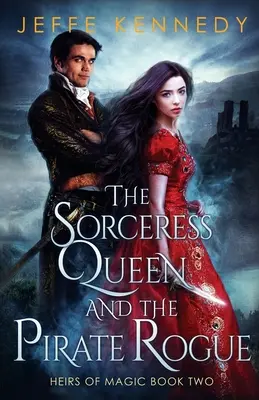 Čarodejnícka kráľovná a pirátsky tulák - The Sorceress Queen and the Pirate Rogue