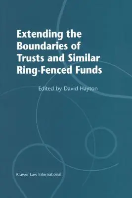 Rozšírenie hraníc trustov a podobných vyčlenených fondov - Extending the Boundries of Trusts and Similar Ring-Fenced Funds