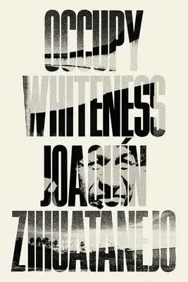 Okupujte belošstvo - Occupy Whiteness