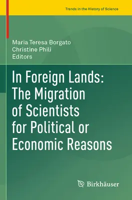 V cudzích krajinách: Migrácia vedcov z politických alebo ekonomických dôvodov - In Foreign Lands: The Migration of Scientists for Political or Economic Reasons