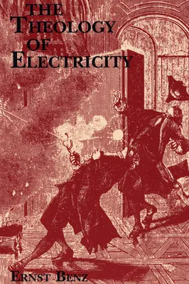 Teológia elektriny: O stretávaní a vysvetľovaní teológie a vedy v sedemnástom a osemnástom storočí - The Theology of Electricity: On the Encounter and Explanation of Theology and Science in the Seventeenth and Eighteenth Centuries