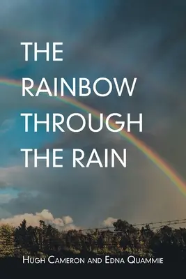 Dúha cez dážď - The Rainbow Through the Rain