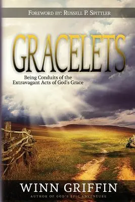 Gracelets: Byť sprievodcami extravagantných skutkov Božej milosti - Gracelets: Being Conduits of the Extravagant Acts of God's Grace