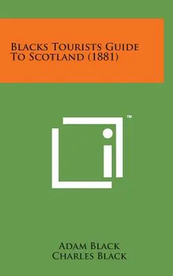 Čierny turistický sprievodca Škótskom (1881) - Blacks Tourists Guide to Scotland (1881)