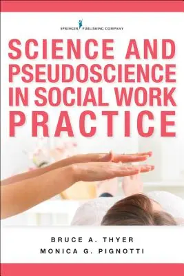 Veda a pseudoveda v praxi sociálnej práce - Science and Pseudoscience in Social Work Practice