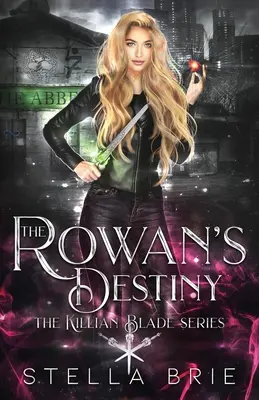 Osud Rowana: Séria Ronaldov román - mestská fantasy romanca s opačným háremom - The Rowan's Destiny: An Urban Fantasy Reverse Harem Romance