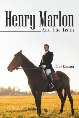 Henry Marlon: A pravda - Henry Marlon: And the Truth