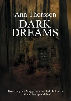 Temné sny: Temný a znepokojujúci príbeh o tajomstvách a lžiach s nadprirodzeným nádychom. - Dark Dreams: A dark and disturbing tale of secrets and lies, with a supernatural twist.