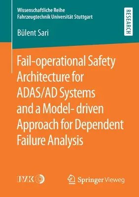 Architektúra bezpečnosti pri poruche pre systémy Adas/Ad a modelom riadený prístup k analýze závislých porúch - Fail-Operational Safety Architecture for Adas/Ad Systems and a Model-Driven Approach for Dependent Failure Analysis