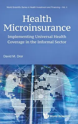 Zdravotné mikropoistenie: Zavedenie všeobecného zdravotného poistenia v neformálnom sektore - Health Microinsurance: Implementing Universal Health Coverage in the Informal Sector