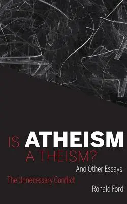 Je ateizmus teizmus? - Is Atheism a Theism?
