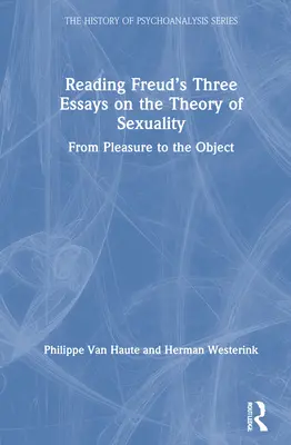 Čítanie troch Freudových esejí o teórii sexuality: Od rozkoše k objektu - Reading Freud's Three Essays on the Theory of Sexuality: From Pleasure to the Object