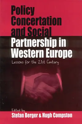 Politické zosúlaďovanie a sociálne partnerstvo v západnej Európe: Poučenie pre 21. storočie - Policy Concertation and Social Partnership in Western Europe: Lessons for the 21st Century