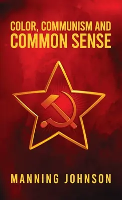 Farba, komunizmus a zdravý rozum - Color, Communism and Common Sense