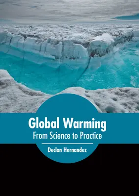 Globálne otepľovanie: Od vedy k praxi - Global Warming: From Science to Practice
