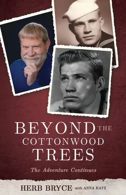 Za stromami bavlníka: Dobrodružstvo pokračuje - Beyond the Cottonwood Trees: The Adventure Continues
