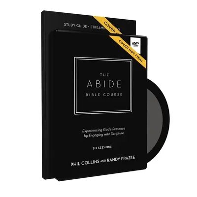 Sprievodca štúdiom biblického kurzu Abide s DVD: Päť cvičení, ktoré vám pomôžu pri kontakte s Bohom prostredníctvom Písma - The Abide Bible Course Study Guide with DVD: Five Practices to Help You Engage with God Through Scripture