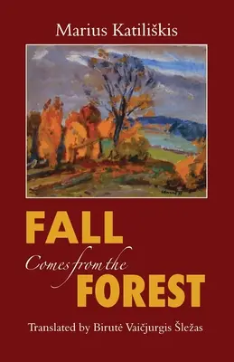 Jeseň prichádza z lesa - Fall Comes from the Forest