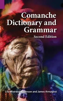 Komančský slovník a gramatika, druhé vydanie - Comanche Dictionary and Grammar, Second Edition
