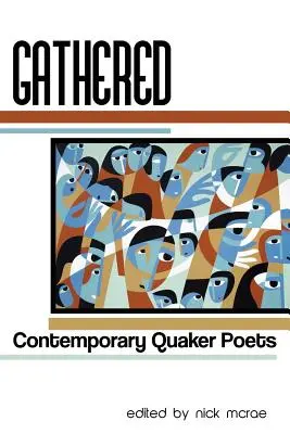 Zhromaždení: Súčasní kvakerskí básnici - Gathered: Contemporary Quaker Poets