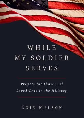 Kým môj vojak slúži - While My Soldier Serves