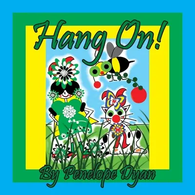 Držte sa! - Hang On!
