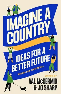 Predstavte si krajinu: Nápady pre lepšiu budúcnosť - Imagine a Country: Ideas for a Better Future
