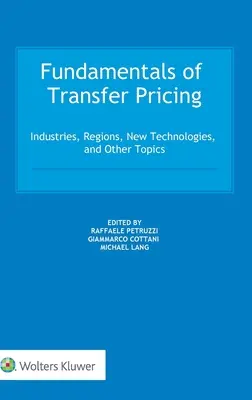 Základy transferového oceňovania: Odvetvia, regióny, nové technológie a iné témy - Fundamentals of Transfer Pricing: Industries, Regions, New Technologies, and Other Topics