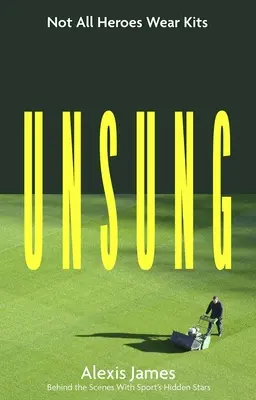 Unsung: Nie všetci hrdinovia nosia výstroj - Unsung: Not All Heroes Wear Kits