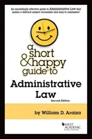 Krátky a veselý sprievodca správnym právom - Short & Happy Guide to Administrative Law