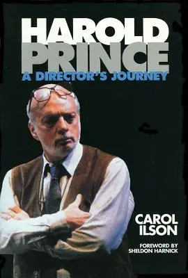 Harold Prince: Cesta režiséra - Harold Prince: A Director's Journey