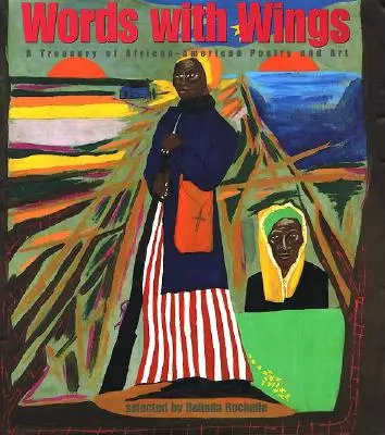 Slová s krídlami: Pokladnica afroamerickej poézie a umenia - Words with Wings: A Treasury of African-American Poetry and Art