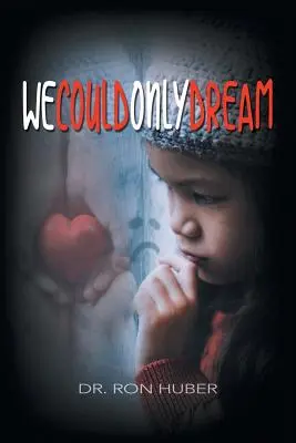Mohli sme len snívať - We Could Only Dream