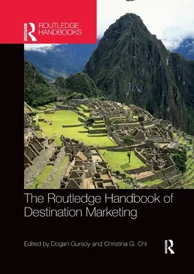 Routledge Handbook of Destination Marketing - The Routledge Handbook of Destination Marketing