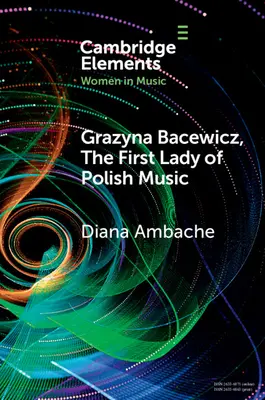 Grazyna Bacewicz, „prvá dáma poľskej hudby - Grazyna Bacewicz, the 'First Lady of Polish Music'