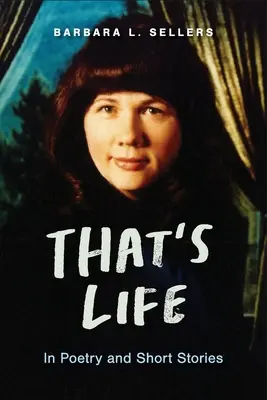 To je život: v poézii a poviedkach - That's Life: In Poetry and Short Stories