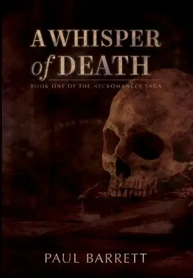 Šepot smrti: The Necromancer Saga Book One - A Whisper of Death: The Necromancer Saga Book One