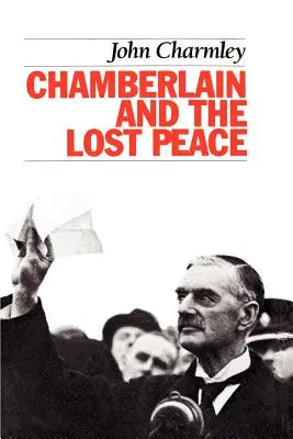Chamberlain a stratený mier - Chamberlain and the Lost Peace