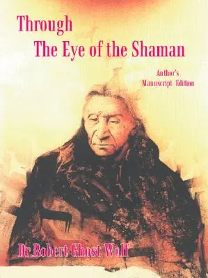 Očami šamana - Nagual sa vracia - Through the Eye of the Shaman - the Nagual Returns