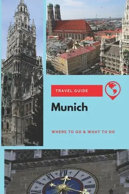 Cestovný sprievodca po Mníchove: Kam ísť a čo robiť - Munich Travel Guide: Where to Go & What to Do